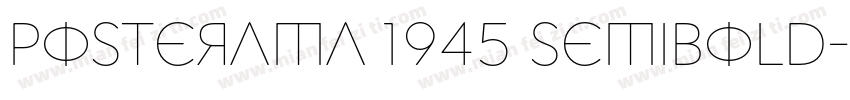 Posterama 1945 SemiBold字体转换